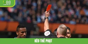 Kèo Thẻ Phạt - Tổng Hợp Kinh Nghiệm Cá Độ Bất Bại Tại U88