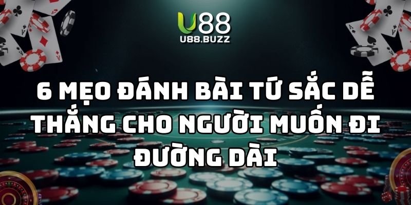 mẹo đánh bài tứ sắc dễ thắng u88 thumb