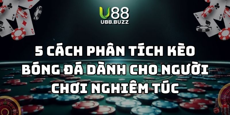 cách phân tích kèo bóng đá u88 thumb