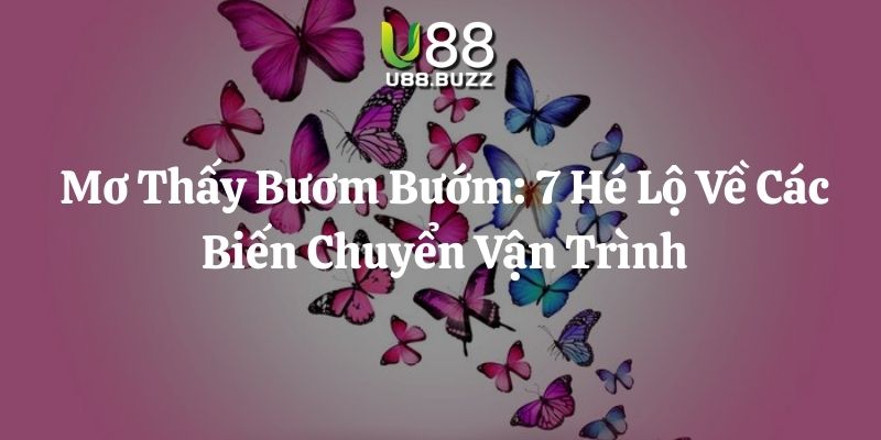 mơ thấy bươm bướm u88 thumb