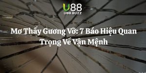 mơ thấy gương vỡ u88 thumb
