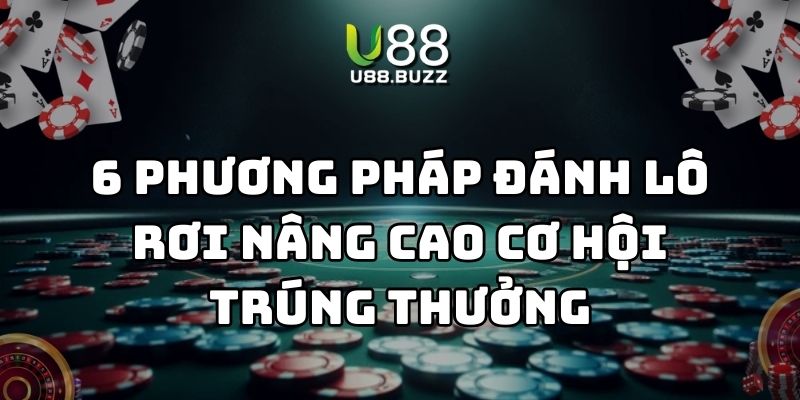 phương pháp đánh lô rơi u88 thumb